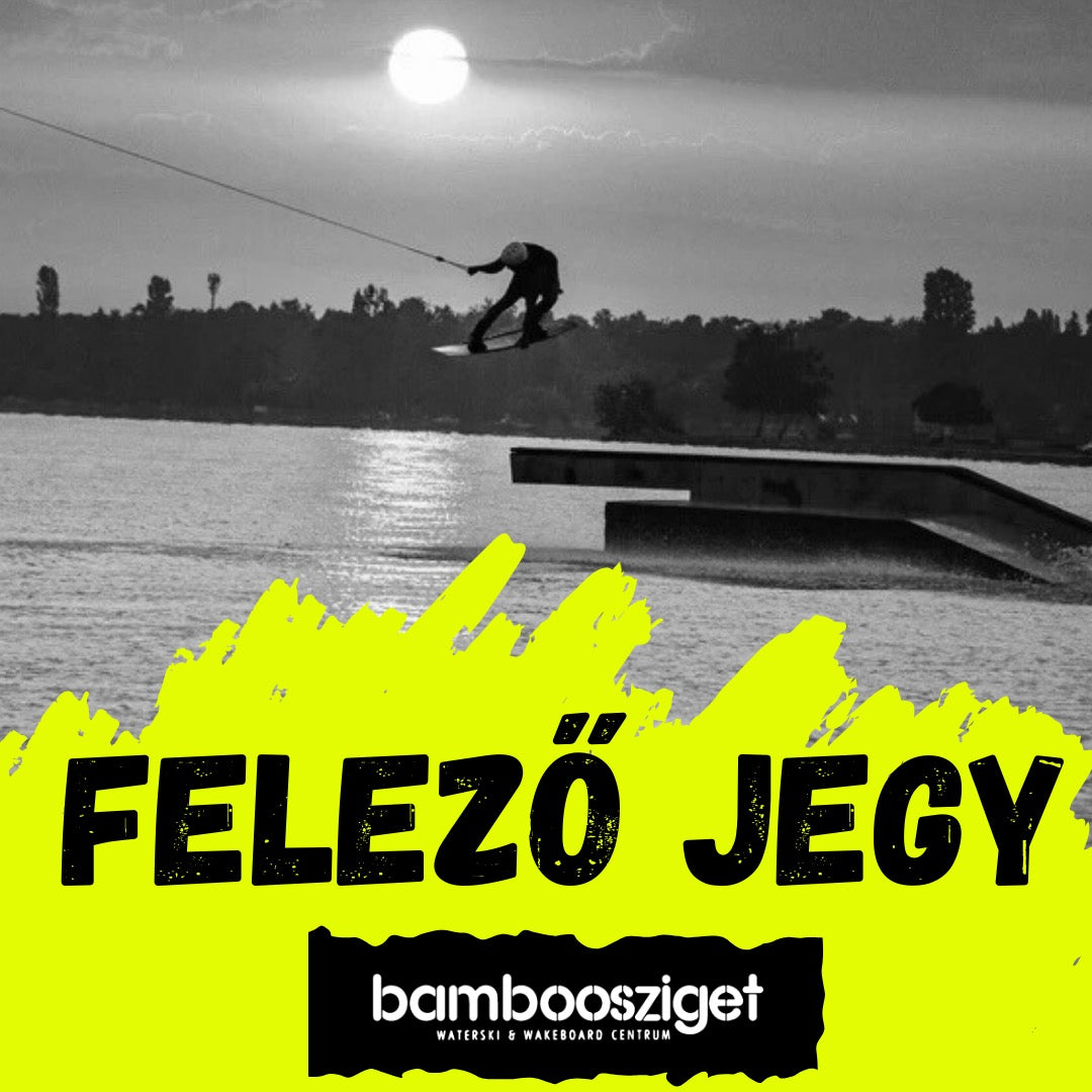 FELEZŐ JEGY (2 ÓRA, 1 ÁRÁÉRT)